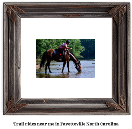 trail rides near me in Fayetteville, North Carolina